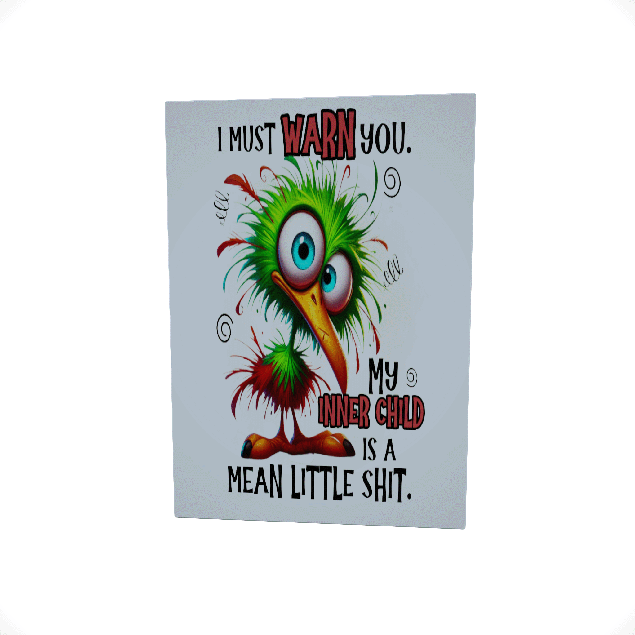 I Must Warn You My Inner Child... Glossy Aluminium Print